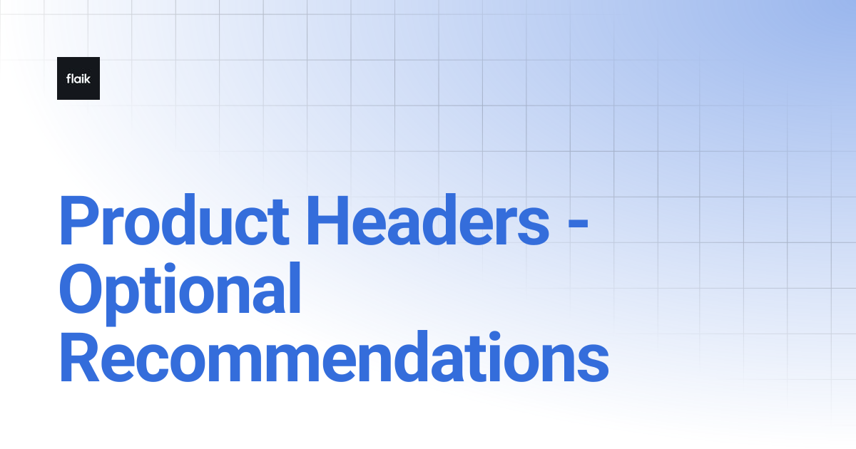 Product Headers - Optional Recommendations | level up your flaik