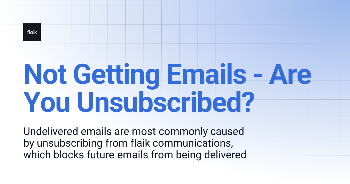 Not Getting Emails - Are You Unsubscribed? | level up your flaik