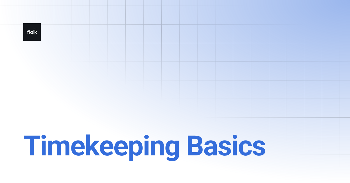 Timekeeping Basics | level up your flaik