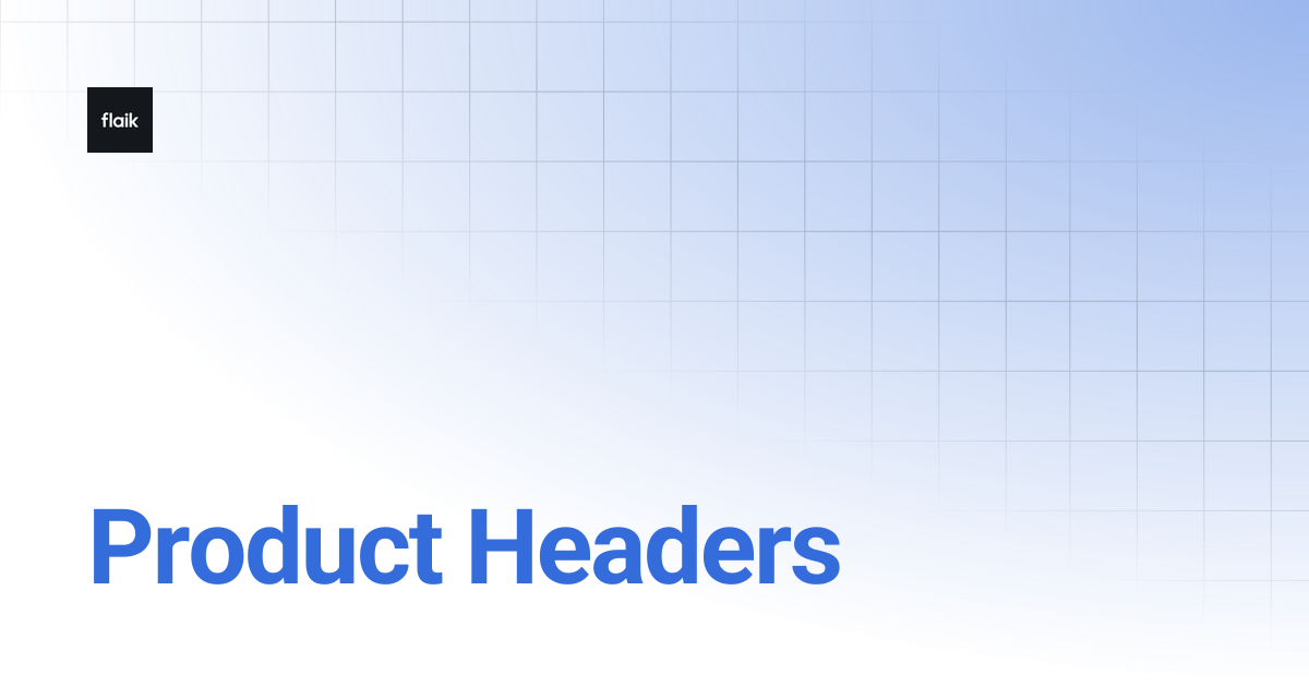 Product Headers | level up your flaik